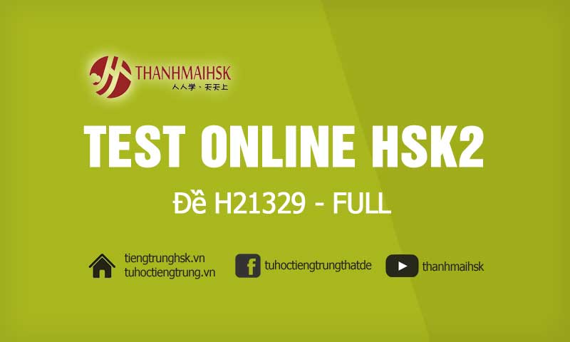 Tự thi thử HSK2 tại nhà - kiểm tra trình độ tiếng trung sơ cấp
