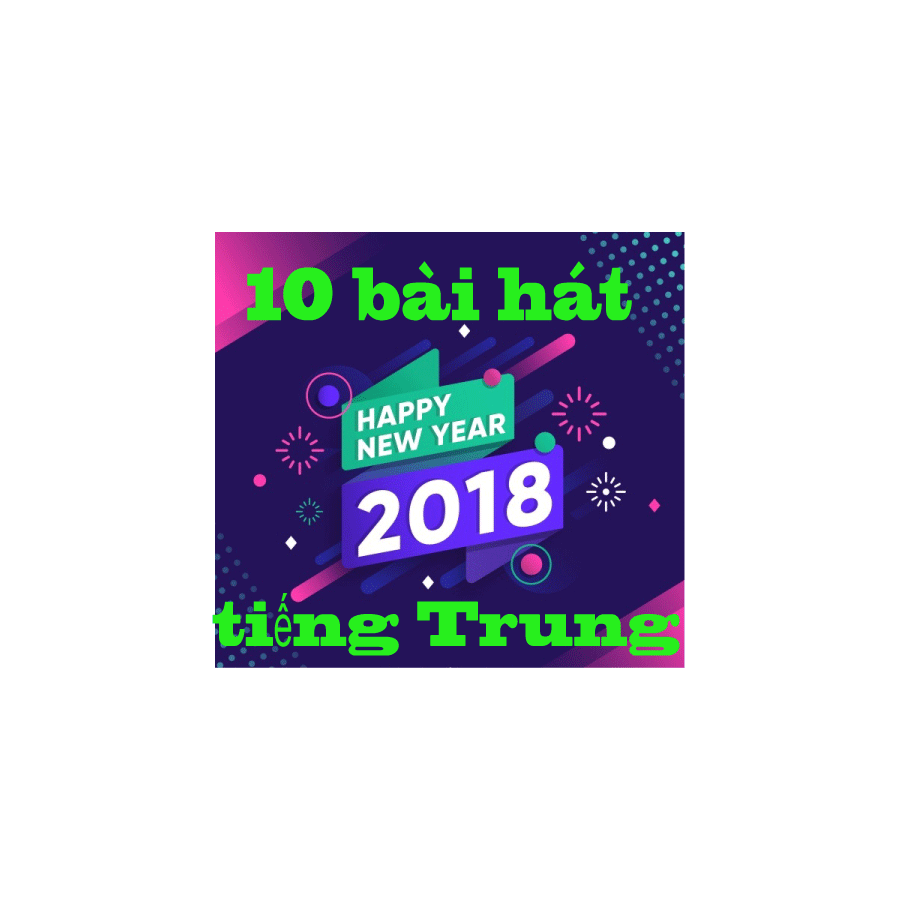 Hình ảnh List bài hát chúc mừng năm mới bằng tiếng Trung mở ngày Tết 3