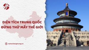 dien-tich-trung-quoc-dung-thu-may-the-gioi