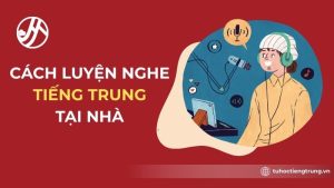 cach-luyen-nghe-tieng-trung-tai-nha