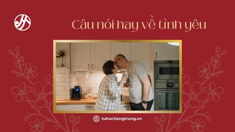 cau-noi-tieng-trung-hay-ve-tinh-yeu