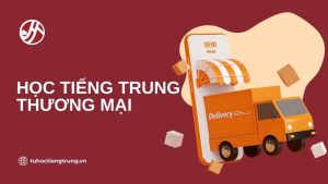 hoc-tieng-trung-thuong-mai