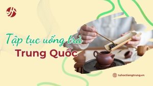 tap-tuc-uong-tra-trung-quoc