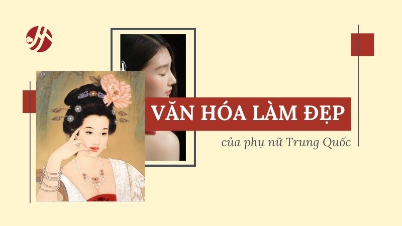 van-hoa-lam-dep-cua-phu-nu-trung-quoc