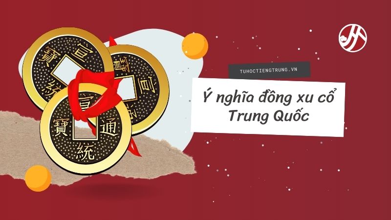 y-nghia-dong-xu-co-trung-quoc