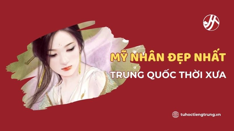 10-my-nhan-dep-nhat-trung-quoc-thoi-xua