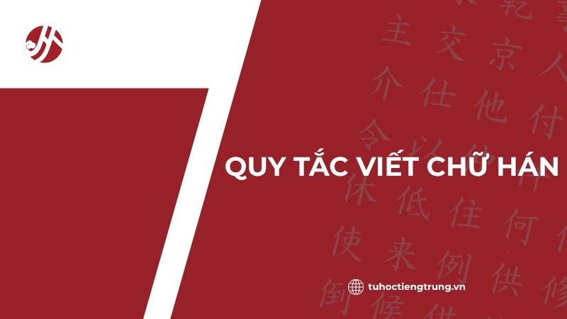 7-quy-tac-viet-chu-han