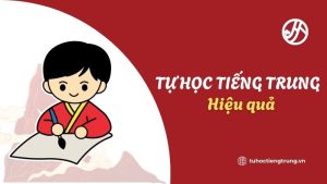 cach-tu-hoc-tieng-trung-hieu-qua