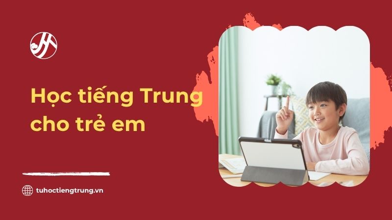 hoc-tieng-trung-cho-tre-em