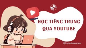 hoc-tieng-trung-qua-youtube
