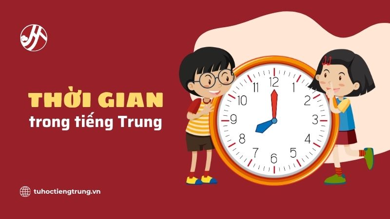 thoi-gian-trong-tieng-trung